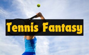 tennis fantasy